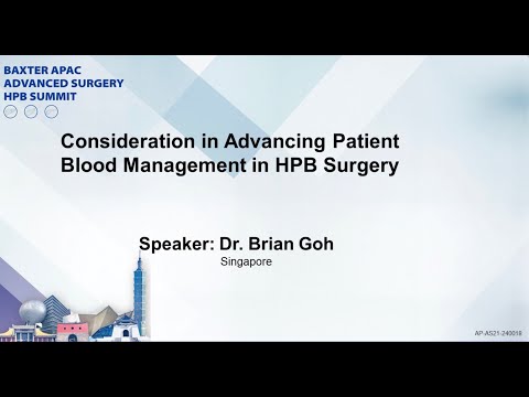 2024 BAXTER APAC Summit: Grading the Severity of Bleeding and Use of Hemostatic Adjuncts (FS) in HBP surgery